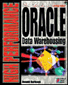 High Performance Oracle Data Warehousing