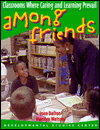 Title: Among Friends: Classrooms Where Caring and Learning Prevail / Edition 1, Author: Joan Dalton