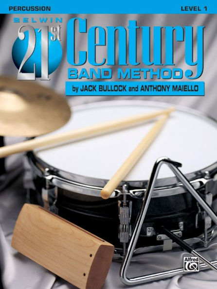 Belwin 21st Century Band Method, Level 1: Percussion