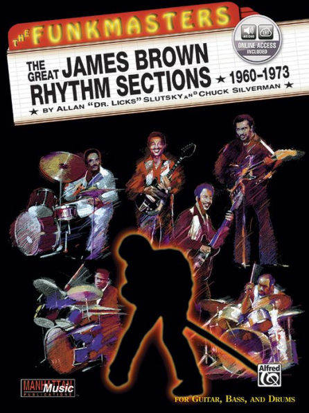 The Funkmasters -- The Great James Brown Rhythm Sections 1960-1973: For Guitar, Bass and Drums, Book & Online Audio