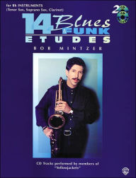 Title: 14 Blues & Funk Etudes: B-flat Instrument (Tenor Sax, Soprano Sax, Clarinet), Book & 2 CDs, Author: Bob Mintzer