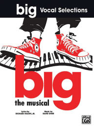 Title: Big: Vocal Selections, Author: David Shire