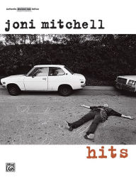 Title: Joni Mitchell -- Hits: Authentic Guitar TAB, Author: Joni Mitchell