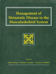 Title: Metastatic Disease of the Musculoskeletal System / Edition 1, Author: John P Heiner