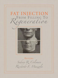 Title: Fat Injection: From Filling to Regeneration, Author: Sydney R. Coleman