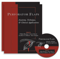 Title: Perforator Flaps: Anatomy, Technique, & Clinical Applications, Second Edition / Edition 2, Author: Phillip N. Blondeel