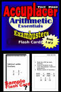 Accuplacer Test Prep Arithmetic Review--Exambusters Flash Cards--Workbook 1 of 3: Accuplacer Exam Study Guide
