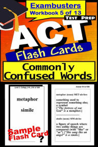 Title: ACT Test Prep Commonly Confused Words Review--Exambusters Flash Cards--Workbook 5 of 13: ACT Exam Study Guide, Author: ACT Exambusters