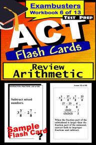 Title: ACT Test Prep Arithmetic Review--Exambusters Flash Cards--Workbook 6 of 13: ACT Exam Study Guide, Author: ACT Exambusters