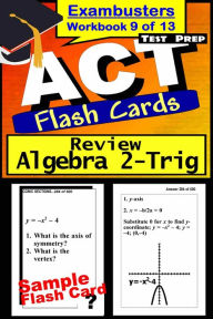 Title: ACT Test Prep Algebra 2-Trig Review--Exambusters Flash Cards--Workbook 9 of 13: ACT Exam Study Guide, Author: ACT Exambusters