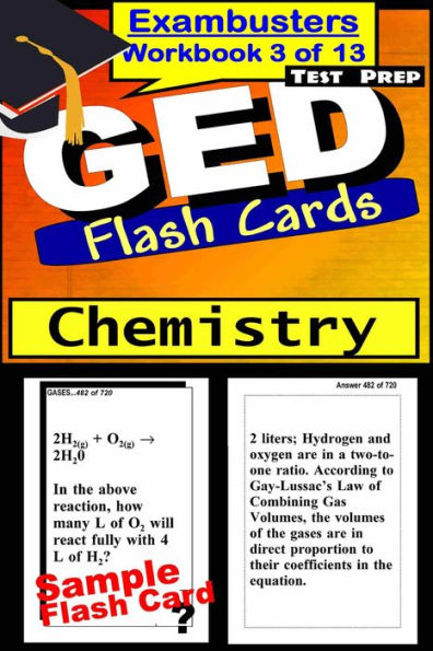 GED Test Prep Chemistry Review--Exambusters Flash Cards--Workbook 3 of 13: GED Exam Study Guide