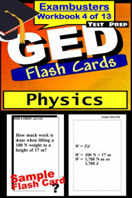 Title: GED Test Prep Physics Review--Exambusters Flash Cards--Workbook 4 of 13: GED Exam Study Guide, Author: GED Exambusters