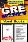 GRE Test Prep Word Roots Review--Exambusters Flash Cards--Workbook 3 of 6: GRE Exam Study Guide