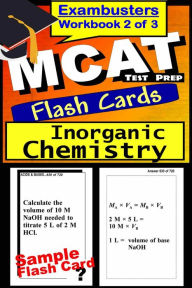 Title: MCAT Test Prep Inorganic Chemistry Review--Exambusters Flash Cards--Workbook 2 of 3: MCAT Exam Study Guide, Author: MCAT Exambusters