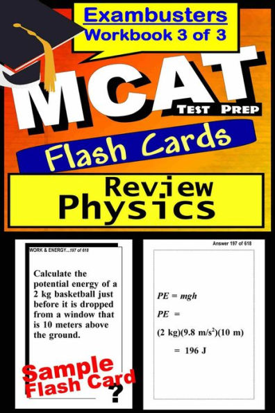 MCAT Test Prep Physics Review--Exambusters Flash Cards--Workbook 3 of 3: MCAT Exam Study Guide