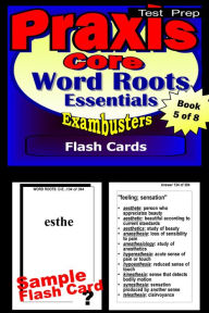 Title: PRAXIS Core Test Prep Word Roots Review--Exambusters Flash Cards--Workbook 5 of 8: PRAXIS Exam Study Guide, Author: PRAXIS Core Exambusters
