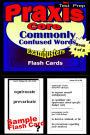 PRAXIS Core Test Prep Commonly Confused Words Review--Exambusters Flash Cards--Workbook 4 of 8: PRAXIS Exam Study Guide