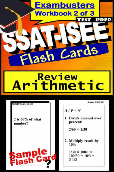 SSAT-ISEE Test Prep Arithmetic Review--Exambusters Flash Cards--Workbook 2 of 3: SSAT Exam Study Guide