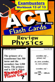 Title: ACT Test Prep Physics Review--Exambusters Flash Cards--Workbook 13 of 13: ACT Exam Study Guide, Author: ACT Exambusters