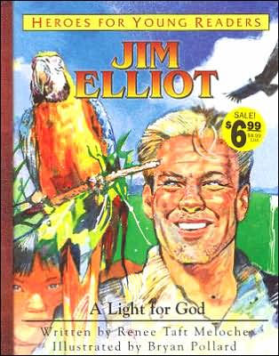 Heroes for Young Readers: Jim Elliot: A Light for God