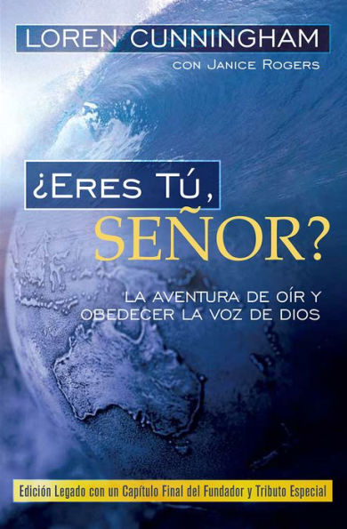 Eres Tu, Senor?: La Aventura de Oir Y Obedecer la Voz de Dios