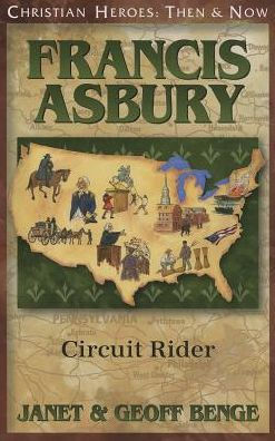 Christian Heroes: Then and Now: Francis Asbury: Circuit Rider
