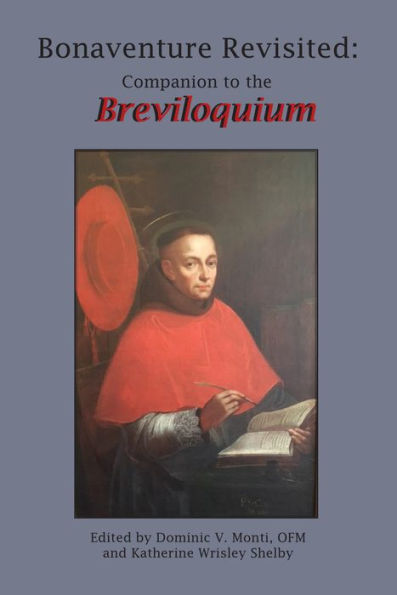 Bonaventure Revisited: Companion to the Breviloquium