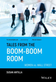 Title: Tales from the Boom-Boom Room: Women vs. Wall Street, Author: Susan Antilla