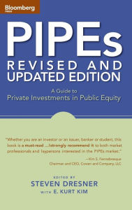 Title: PIPEs: A Guide to Private Investments in Public Equity / Edition 1, Author: Steven Dresner