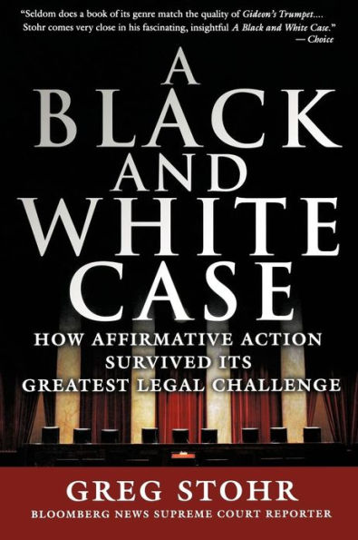 A Black and White Case: How Affirmative Action Survived Its Greatest Legal Challenge