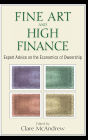 Fine Art and High Finance: Expert Advice on the Economics of Ownership