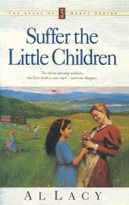 Title: Suffer the Little Children, Author: Al Lacy