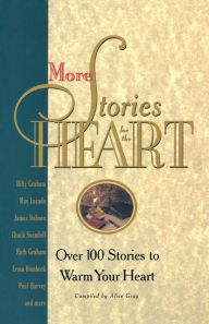 Title: More Stories for the Heart, Author: Alice Gray