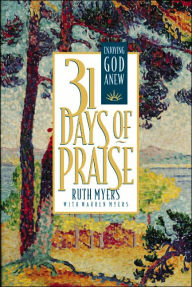 Title: 31 Days of Praise: Enjoying God Anew, Author: Ruth Myers