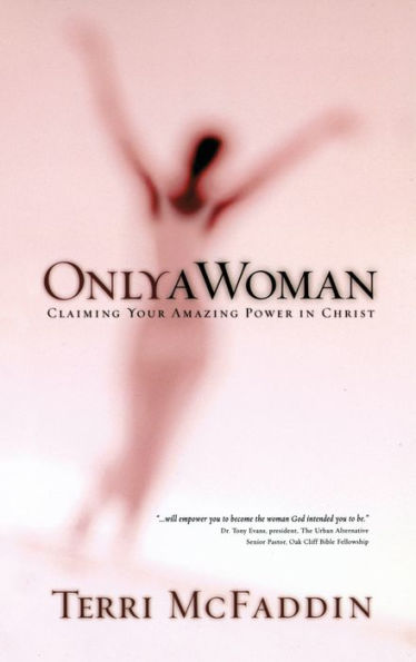 Only a Woman: There's Hero the Heart of Every Woman