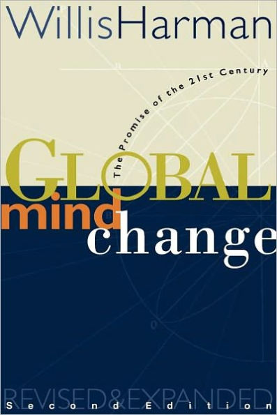 Global Mind Change-2nd Edition: The Promise of the 21st Century / Edition 2