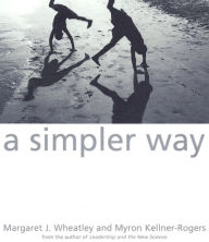 Title: A Simpler Way, Author: Margaret J. Wheatley