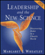 Leadership and the New Science: Discovering Order in a Chaotic World / Edition 2