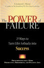 The Power of Failure: 27 Ways to Turn Life's Setbacks into Success