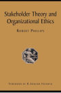 Stakeholder Theory and Organizational Ethics