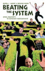 Beating the System: Using Creativity to Outsmart Bureaucracies