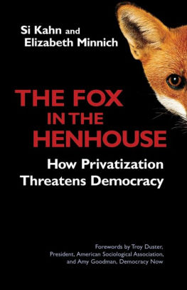 The Fox In The Henhouse How Privatization Threatens