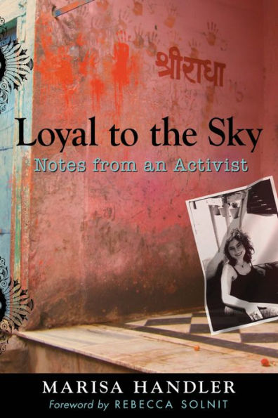 Loyal to the Sky: Notes from an Activist