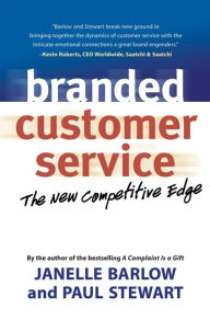 Title: Branded Customer Service: The New Competitive Edge, Author: Janelle Barlow