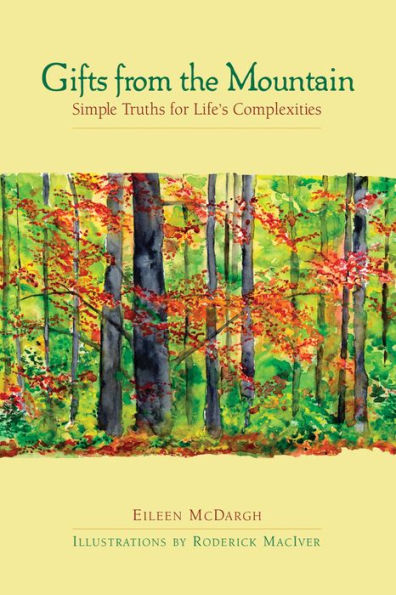 Gifts from the Mountain: Simple Truths for Life's Complexities