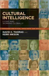 Title: Cultural Intelligence: Living and Working Globally / Edition 2, Author: David C. Thomas