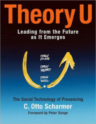 Title: Theory U: Leading from the Future as It Emerges, Author: C. Otto Scharmer