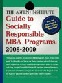 The Aspen Institute Guide to Socially Responsible MBA Programs: 2008-2009