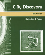 Title: C By Discovery / Edition 4, Author: W. Foster