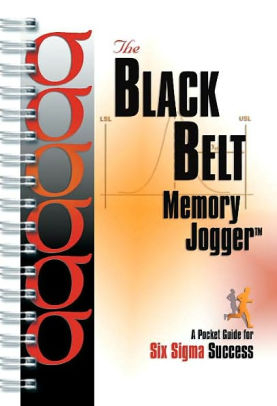 The Black Belt Memory Jogger A Pocket Guide For Six Sigma Success Edition 1other Format - 